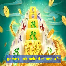 games unblocked minecraft